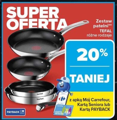 Zestaw patelni Tefal, różne rodzaje -20% promocja w Carrefour