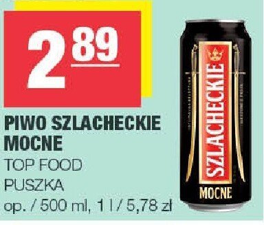 Piwo szlacheckie mocne Top Piwowar puszka promocja w SPAR