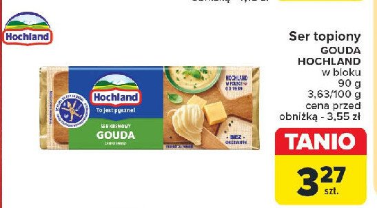 Ser kremowy gouda Hochland promocja w Carrefour Market