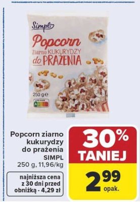 Popcorn ziarno kukurydzy do prażenia SIMPL 250g promocja w Carrefour
