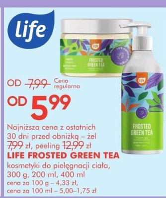 Żel LIFE FROSTED GREEN TEA kosmetyki do pielęgnacji ciała, 300 g, 200 ml, 400 ml promocja w Super-Pharm