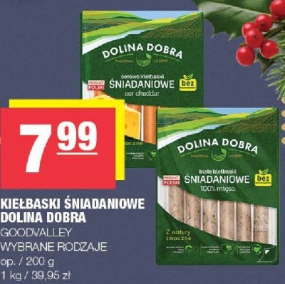 Kiełbaski śniadaniowe DOLINA DOBRA GOODVALLEY wybrane rodzaje promocja w SPAR