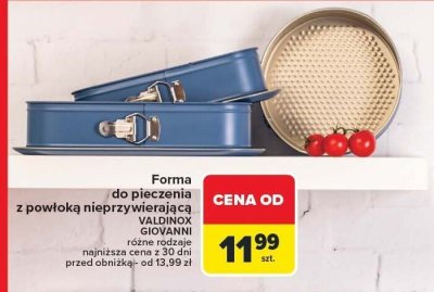 Forma do pieczenia z powłoką nieprzywierającą Valdinox GIOVANNI różne pojemności najniższa cena z 30 dni przed obniżką - od 13,99 zł promocja w Carrefour