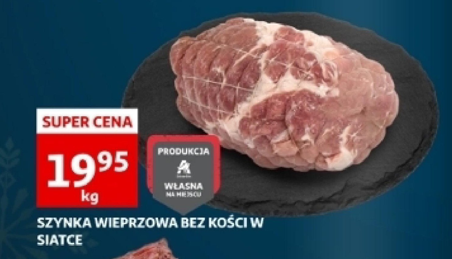 Szynka wieprzowa bez kości w siatce promocja w Kaufland