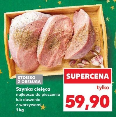 Szynka cielęca najlepsza do pieczenia lub duszenia z warzywami promocja w Kaufland