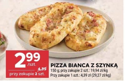 Pizza Bianca z szynką 150 g, przy zakupie 2 szt.: 19,94 zł/kg promocja w Stokrotka