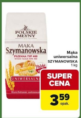 Mąka uniwersalna Szymanowska 1kg promocja w Carrefour Express
