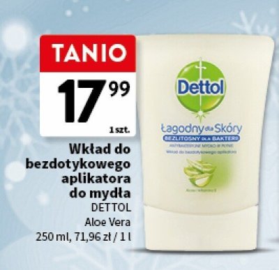 Wkład do bezdotykowego aplikatora do mydła DETTOL Aloe Vera promocja w Intermarche
