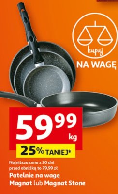 Patelnie na wagę Magnat lub Magnat Stone promocja w Auchan
