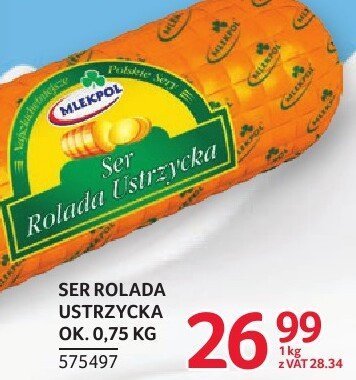 Ser Rolada ustrzycka ok. 0,75kg promocja w Selgros