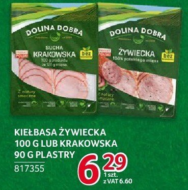 Kiełbasa żywiecka 100g lub krakowska 90g plastry Dolina Dobra promocja w Selgros