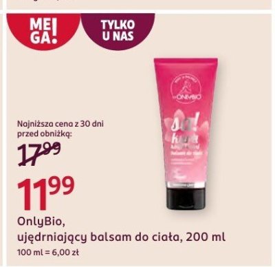 Balsam OnlyBio, ujędrniający do ciała, 200 ml promocja w Rossmann