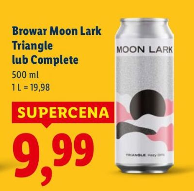 Piwo kraftowe Browar Moon Lark Triangle lub Complete promocja w Lidl