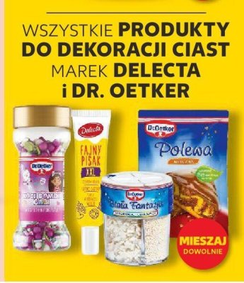 Wszystkie produkty do dekoracji ciast marek Delecta i Dr. Oetker TRZECI -100% promocja w Kaufland