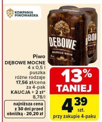 Piwo Dębowe Mocne promocja w Carrefour Market