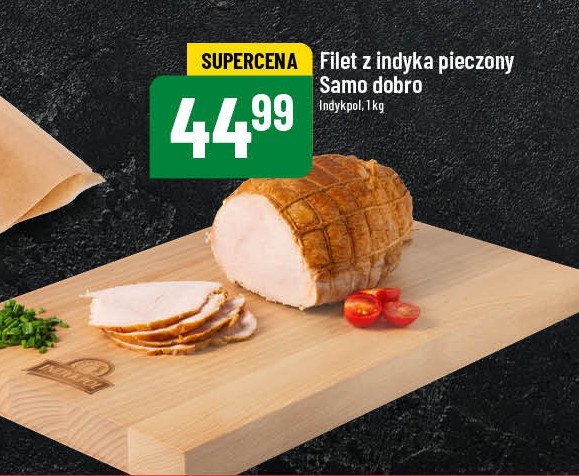 Filet z indyka pieczony Indykpol samo dobro promocja