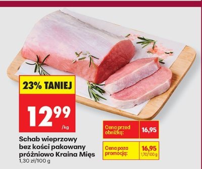 Schab wieprzowy bez kości pakowany próżniowo Kraina Mięs promocja w Biedronka