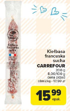 Kiełbasa francuska sucha Carrefour targ świeżości promocja