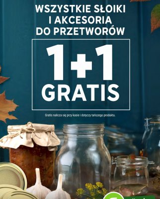 Słoiki i akcesoria do przetworów 1+1 promocja w Stokrotka