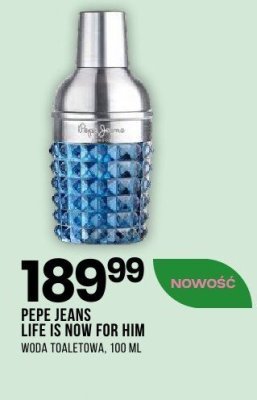 Perfumy Pepe Jeans Life Is Now For Him woda toaletowa męska 100 ml promocja w Drogerie Natura