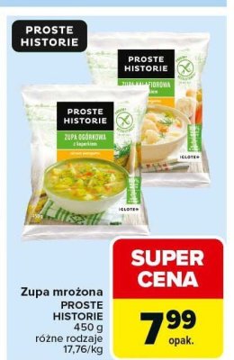 Zupa mrożona Proste Historie różne rodzaje promocja w Carrefour Market