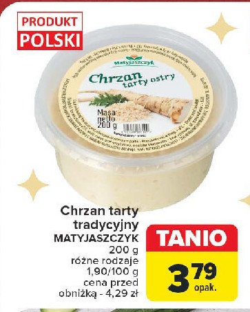 Chrzan tarty ostry MATYJASZCZYK promocja w Carrefour Market