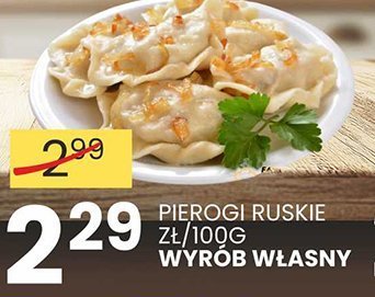 Pierogi ruskie zł/100g wyrób własny promocja w Wafelek