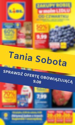 Lidl - gazetka promocyjna Tania sobota w Lidlu! od soboty 09.08 do soboty 09.08