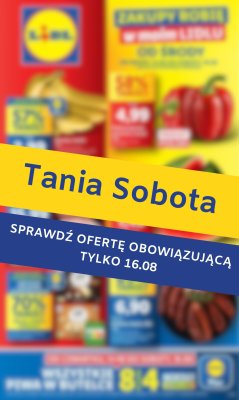 Lidl - gazetka promocyjna Tania sobota w Lidlu! od soboty 16.08 do soboty 16.08
