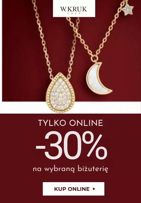 #CYBER MONDAY - gazetka promocyjna W.Kruk |  -30% na wybraną biżuterię TYLKO ONLINE Black Week od piątku 22.11 do poniedziałku 02.12