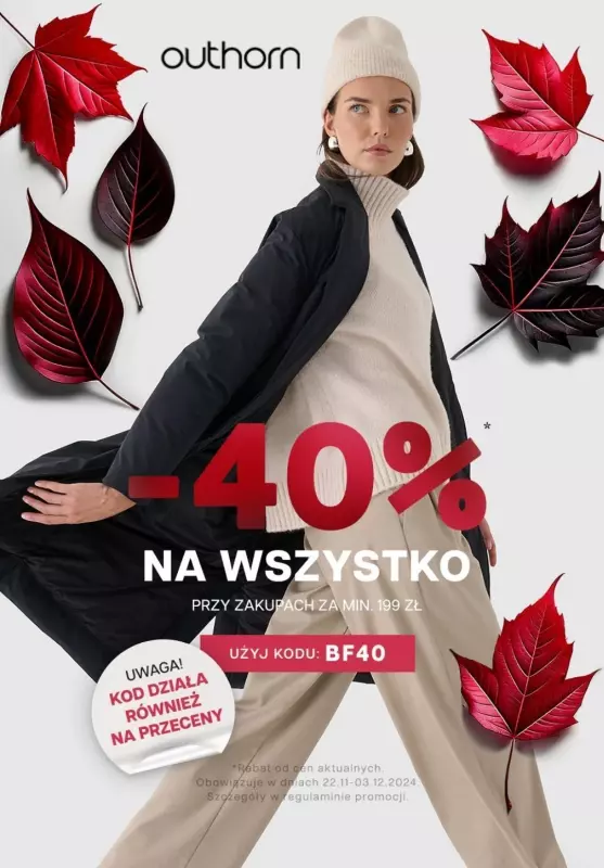 #CYBER MONDAY - gazetka promocyjna Outhorn | -40% na WSZYSTKO również na SALE od piątku 22.11 do wtorku 03.12