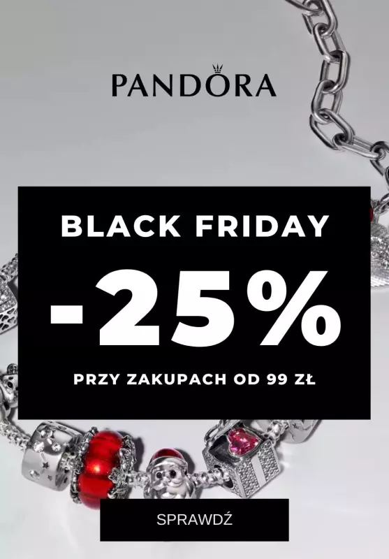 #CYBER MONDAY - gazetka promocyjna Pandora | -25% na zakupy od 99 zł od wtorku 26.11 do poniedziałku 02.12