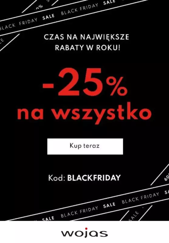 #CYBER MONDAY - gazetka promocyjna Wojas | -25% na wszystko od czwartku 28.11 do poniedziałku 02.12