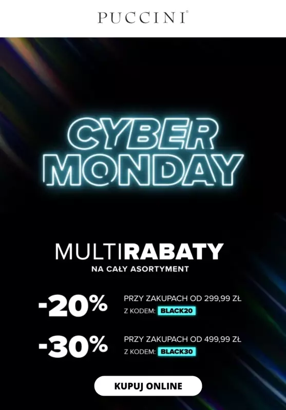 #CYBER MONDAY - gazetka promocyjna Puccini | Multirabaty na cały asortyment - Cyber Monday! od poniedziałku 02.12 do poniedziałku 02.12