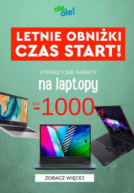 OleOle! - gazetka promocyjna Letnia obniżka do -1000 zł na laptopy od poniedziałku 11.07 do poniedziałku 11.07