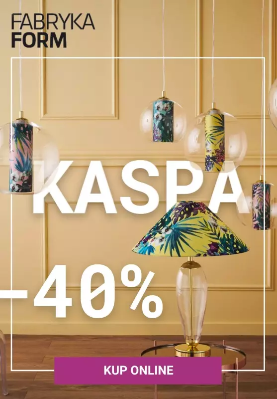 Fabryka Form - gazetka promocyjna -40% lampy KASPA od środy 19.07 