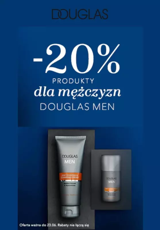 2020 DZIEŃ OJCA - gazetka promocyjna Douglas | -20% na produkty do mężczyzn Douglas Men od poniedziałku 15.06 do wtorku 23.06