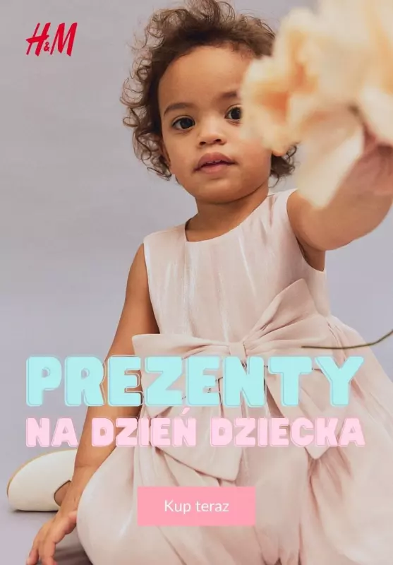 #Dzień Dziecka - gazetka promocyjna H&M | Prezenty na Dzień Dziecka od wtorku 20.05 do wtorku 27.05