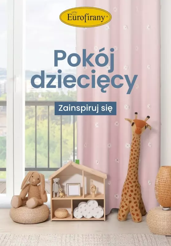 #Dzień Dziecka - gazetka promocyjna Eurofirany | Pokój dziecka w nowej odsłonie – zainspiruj się! od czwartku 29.05 