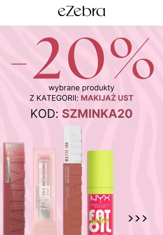 eZebra.pl - gazetka promocyjna -20% z KODEM na produkty do makijażu ust od wtorku 29.07 