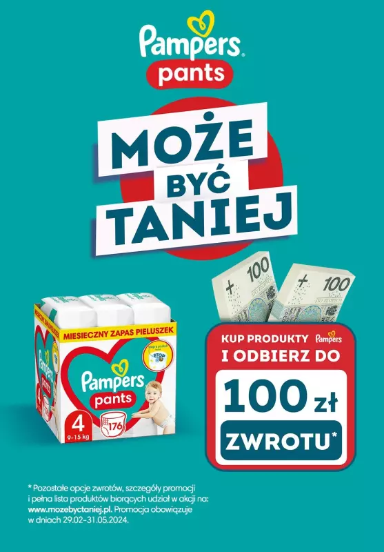  Pampers - gazetka promocyjna Kup Pampers Pants i odbierz do 100zł zwrotu! od poniedziałku 01.04 do wtorku 30.04