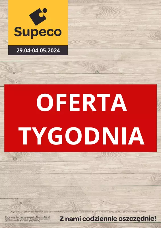 Supeco - gazetka promocyjna OFERTA TYGODNIA od poniedziałku 29.04 do soboty 04.05