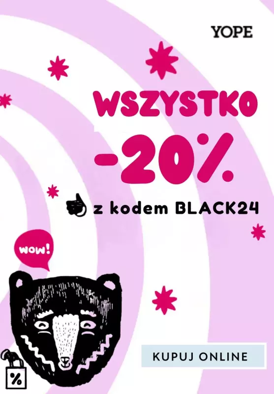 #BLACK FRIDAY - gazetka promocyjna YOPE | Black Week -20% na wszystko z KODEM od środy 06.11 