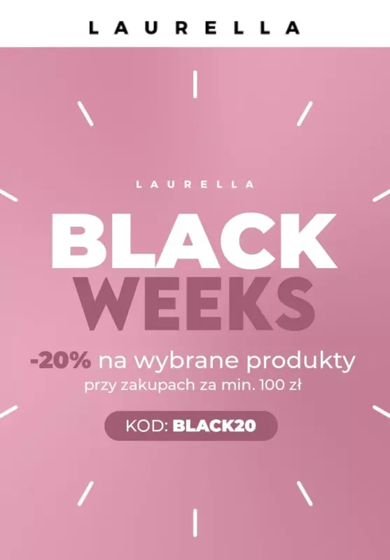 #BLACK FRIDAY - gazetka promocyjna Laurella | -20% na wybrane produkty przy zakupach za min. 100 zł od czwartku 07.11 do środy 20.11