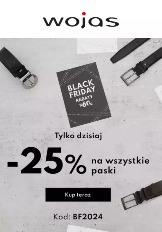 #BLACK FRIDAY - gazetka promocyjna Wojas | -25% na wszystkie paski od poniedziałku 18.11 do poniedziałku 18.11