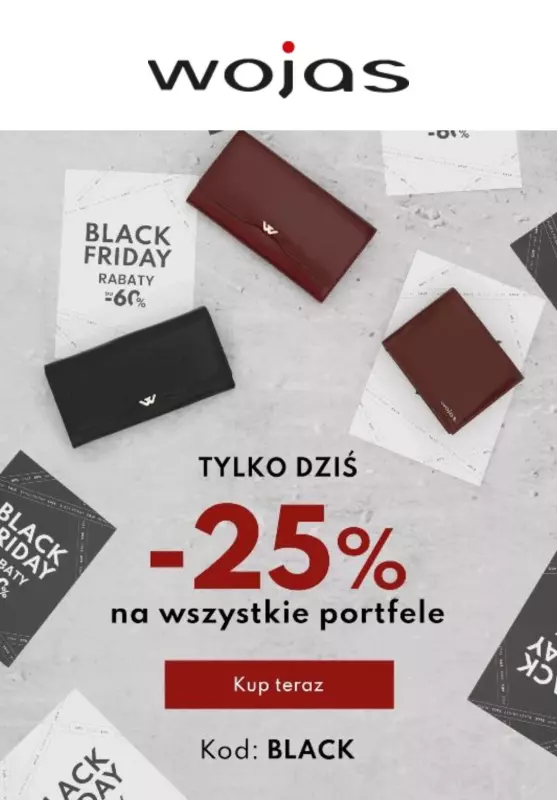 #BLACK FRIDAY - gazetka promocyjna Wojas | -25% na wszystkie portfele od wtorku 19.11 do wtorku 19.11