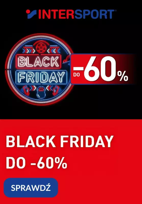 #BLACK FRIDAY - gazetka promocyjna Intersport | Do -60% sportowe okazje od piątku 22.11 