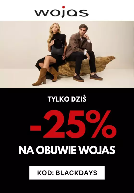 #BLACK FRIDAY - gazetka promocyjna Wojas | -25% na obuwie od piątku 22.11 do piątku 22.11