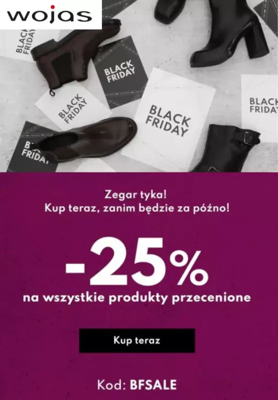 #BLACK FRIDAY - gazetka promocyjna Wojas | Dodatkowe -25% z kodem od poniedziałku 25.11 do środy 27.11