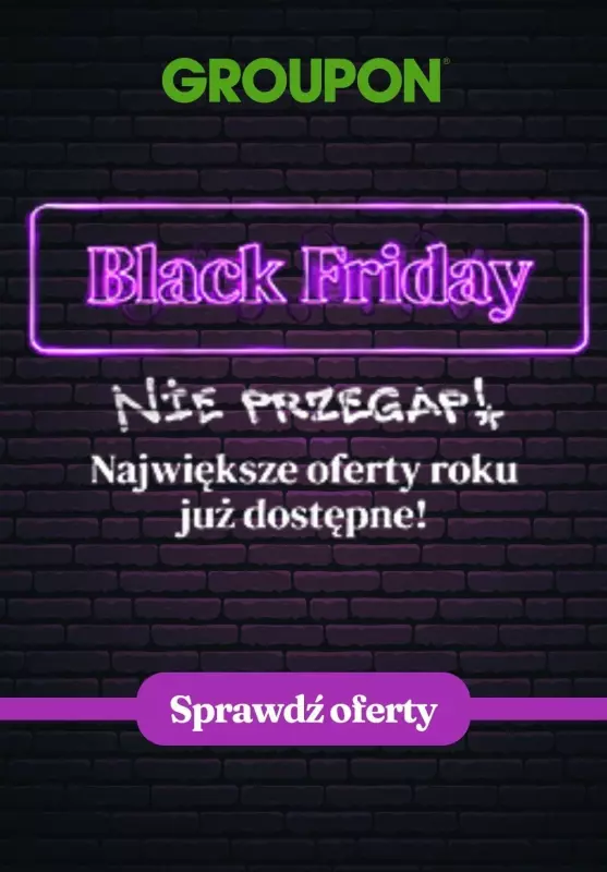 #BLACK FRIDAY - gazetka promocyjna Groupon | Do -25% Najlepsze oferty na Black Friday! od piątku 29.11 do poniedziałku 02.12